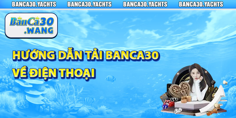 Hướng dẫn tải Banca30 về điện thoại